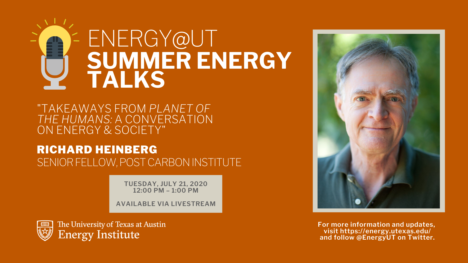 Energy@UT Summer Energy Talks Takeaways from Planet of the Humans: A Conversation on Energy & Society, Richard Heinberg Senior Fellow at Post Carbon Institute