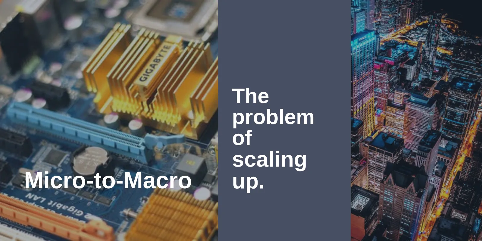 Micro-to-Macro: the problem with scaling up