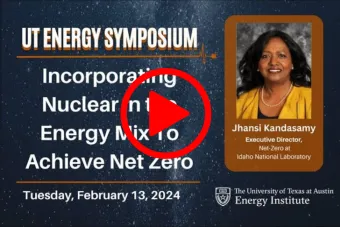 Panel cover: UT Energy Symposium: Incorporating Nuclear in the Energy Mix to Achieve Net Zero