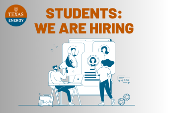 Hiring post for the Texas Energy Institute with the caption "Students: We Are Hiring"